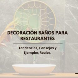 Decoracion de Baños para Restaurantes, Tendencias y consejos 2024